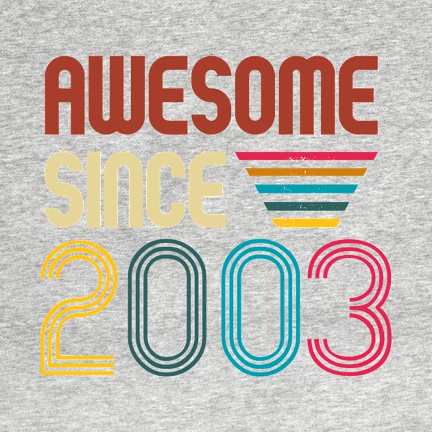 Awesome since 2003 -Retro Age shirt by Novelty-art